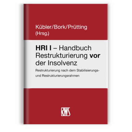 HRI I – Handbuch Restrukturierung vor der Insolvenz